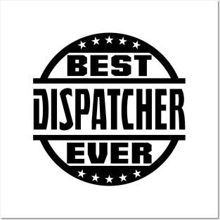 Best Dispatcher Ever Posters and Art